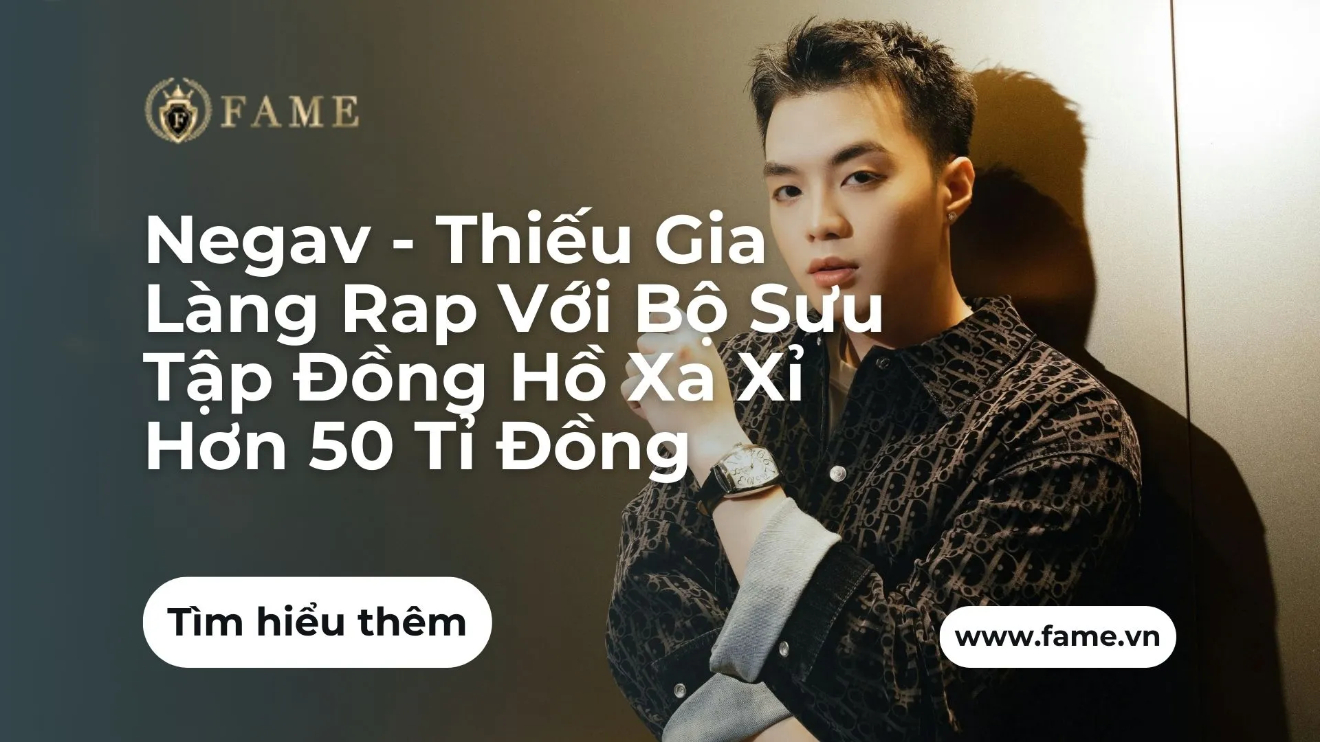 Negav – Thiếu Gia Làng Rap Với Bộ Sưu Tập Đồng Hồ Xa Xỉ Hơn 50 Tỉ Đồng