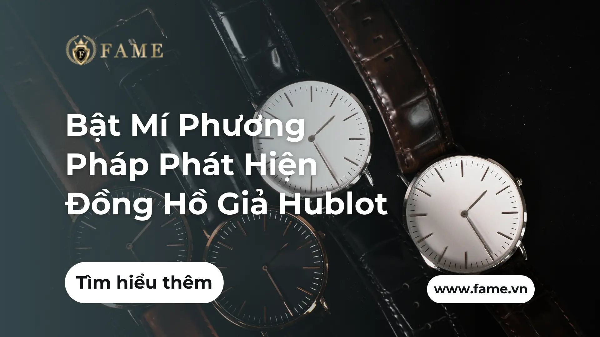 Bật Mí Phương Pháp Phát Hiện Đồng Hồ Giả Hublot