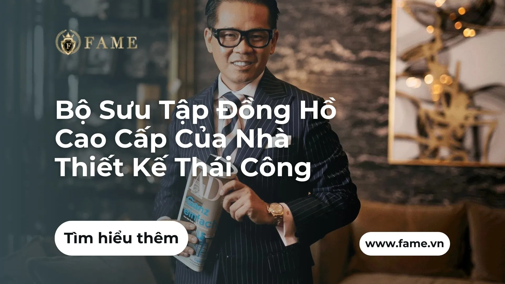 Bộ Sưu Tập Đồng Hồ Cao Cấp Của Nhà Thiết Kế Thái Công