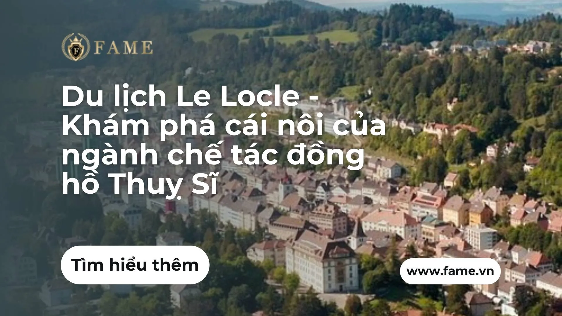 Du Lịch Le Locle – Khám Phá Cái Nôi Của Ngành Chế Tác Đồng Hồ Thuỵ Sĩ