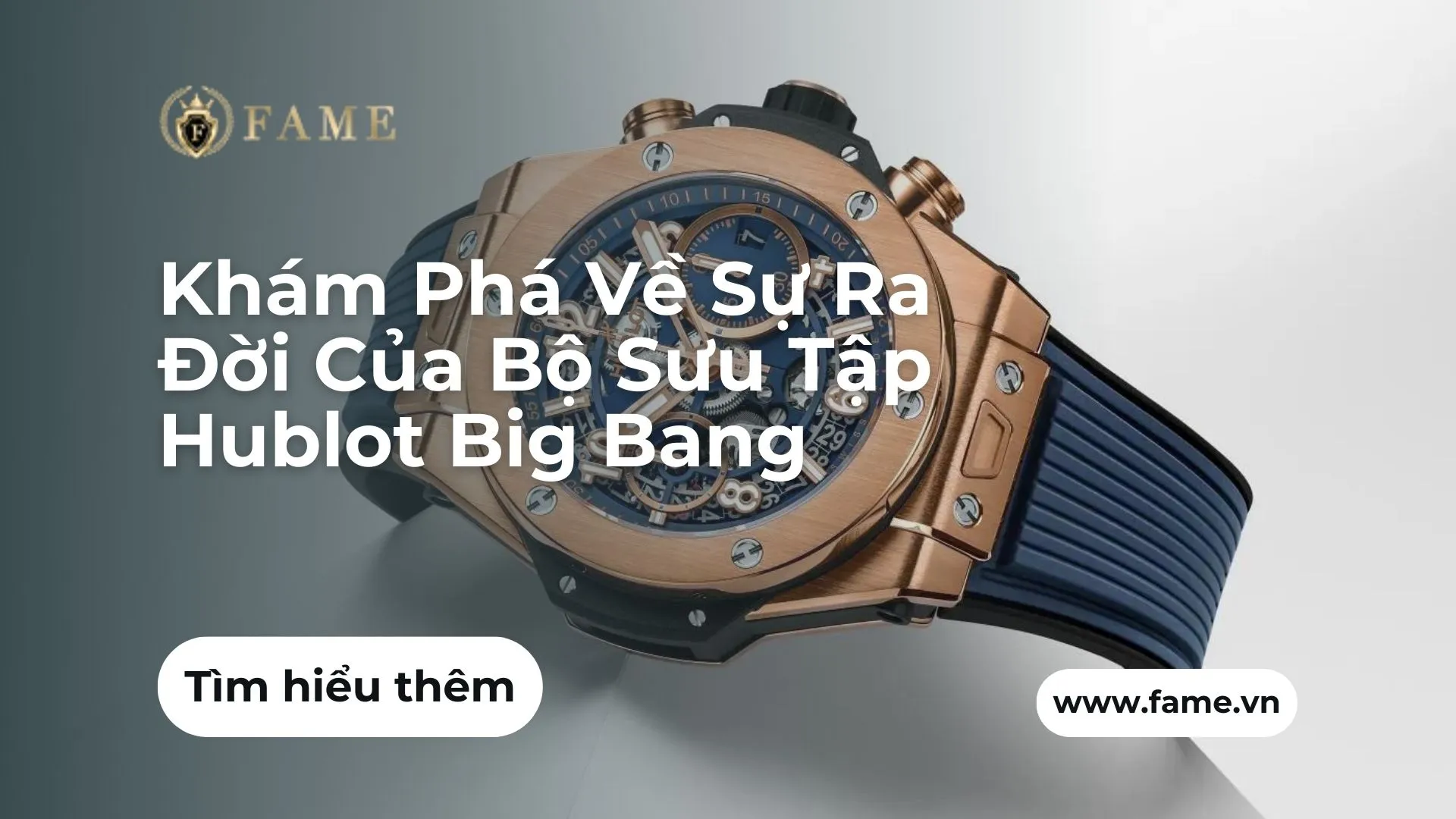 Khám Phá Về Sự Ra Đời Của Bộ Sưu Tập Hublot Big Bang