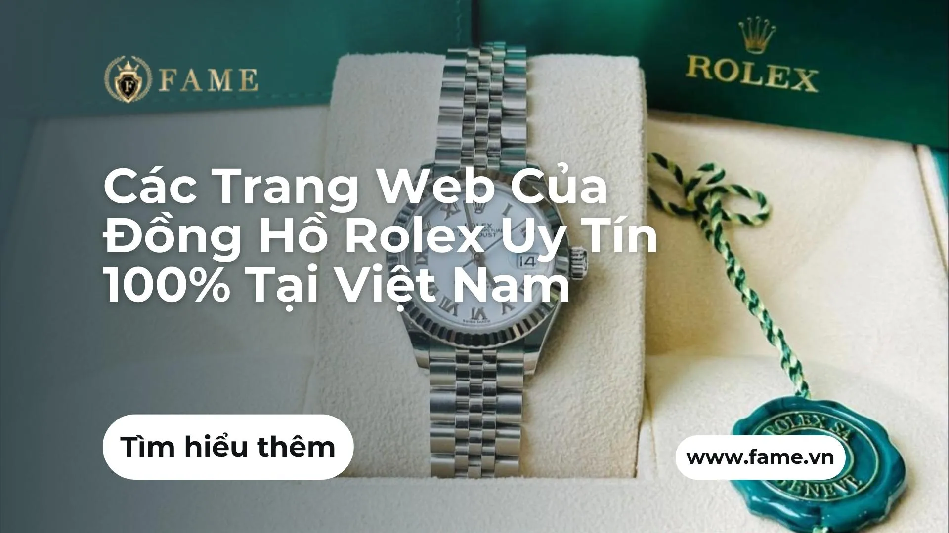 Các Trang Web Của Đồng Hồ Rolex Uy Tín 100% Tại Việt Nam