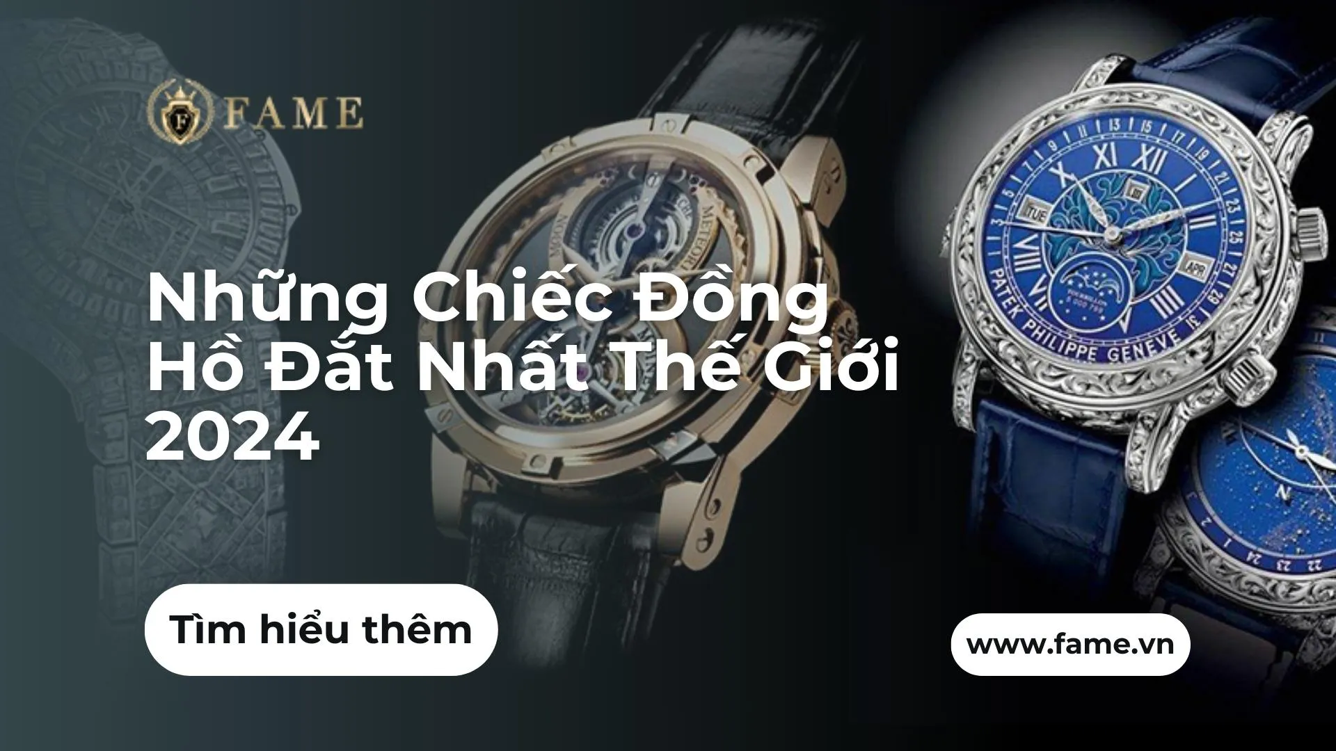 Những Chiếc Đồng Hồ Đắt Nhất Thế Giới 2024