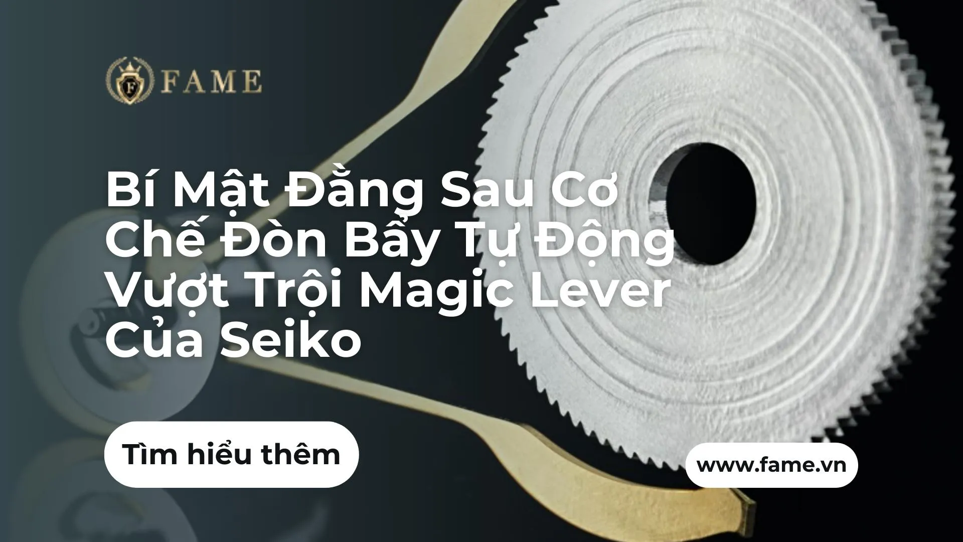 Bí Mật Đằng Sau Cơ Chế Đòn Bẩy Tự Động Vượt Trội Magic Lever Của Seiko