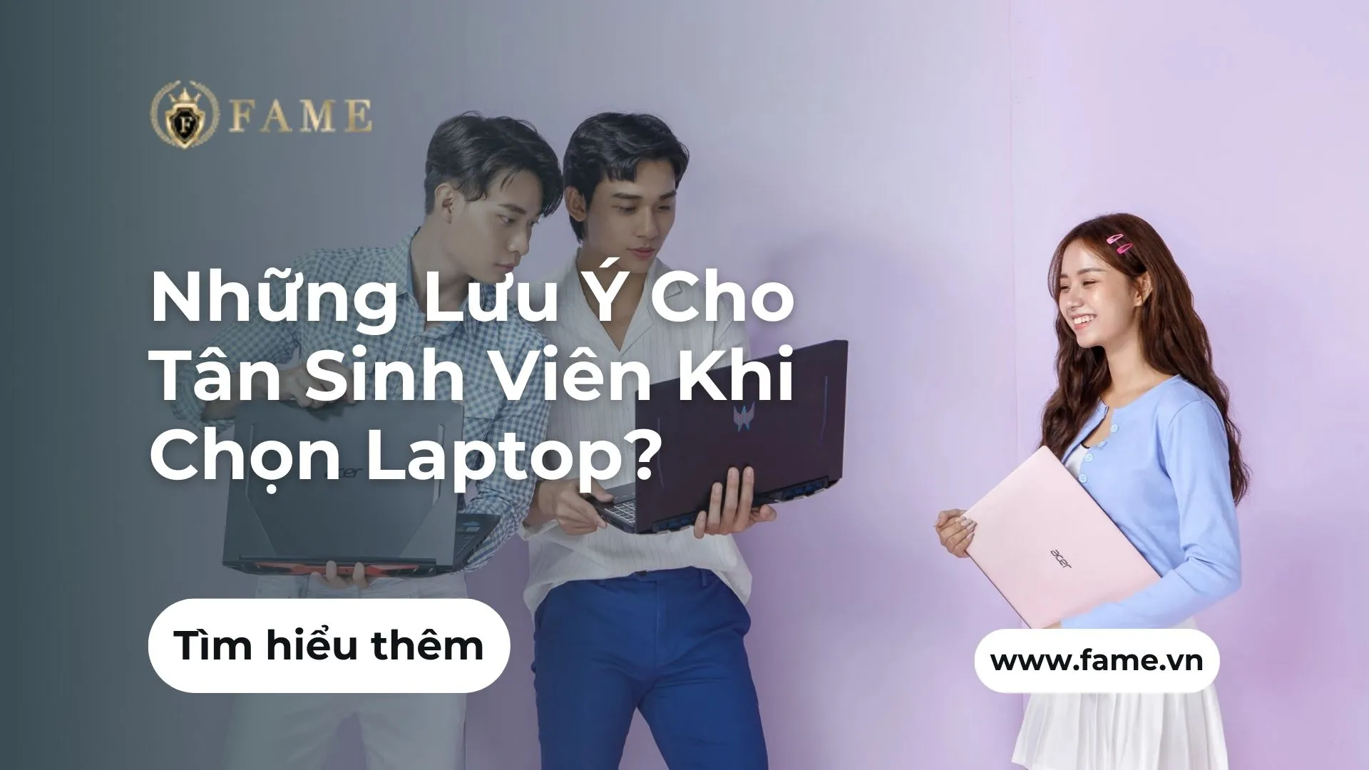 Những Lưu Ý Cho Tân Sinh Viên Khi Chọn Laptop?