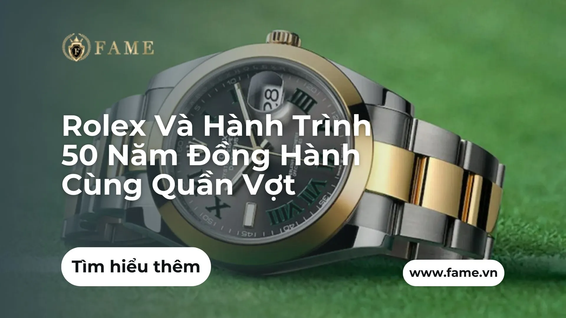 Rolex Và Hành Trình 50 Năm Đồng Hành Cùng Quần Vợt