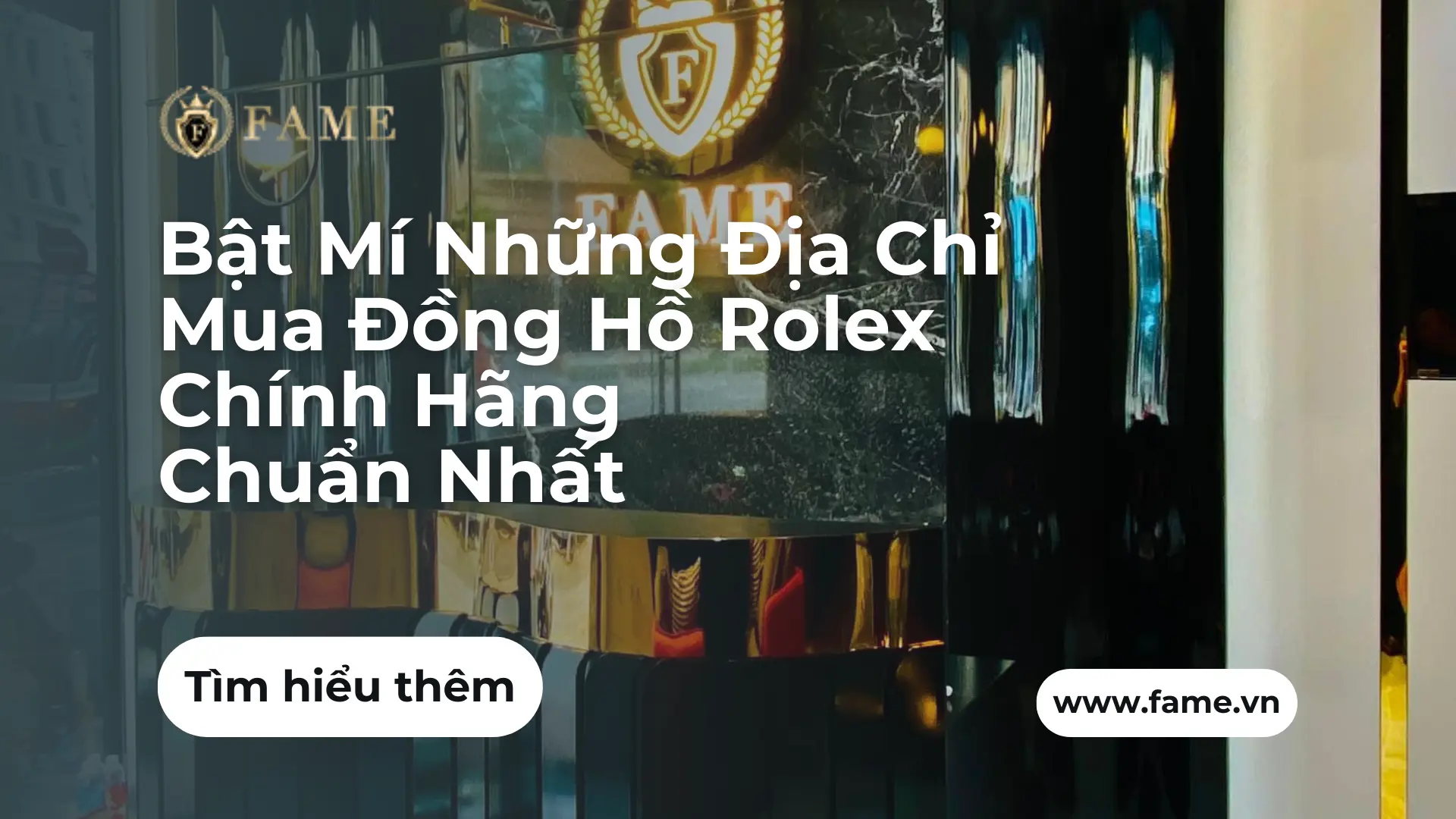 Bật Mí Những Địa Chỉ Mua Đồng Hồ Rolex Chính Hãng Chuẩn Nhất