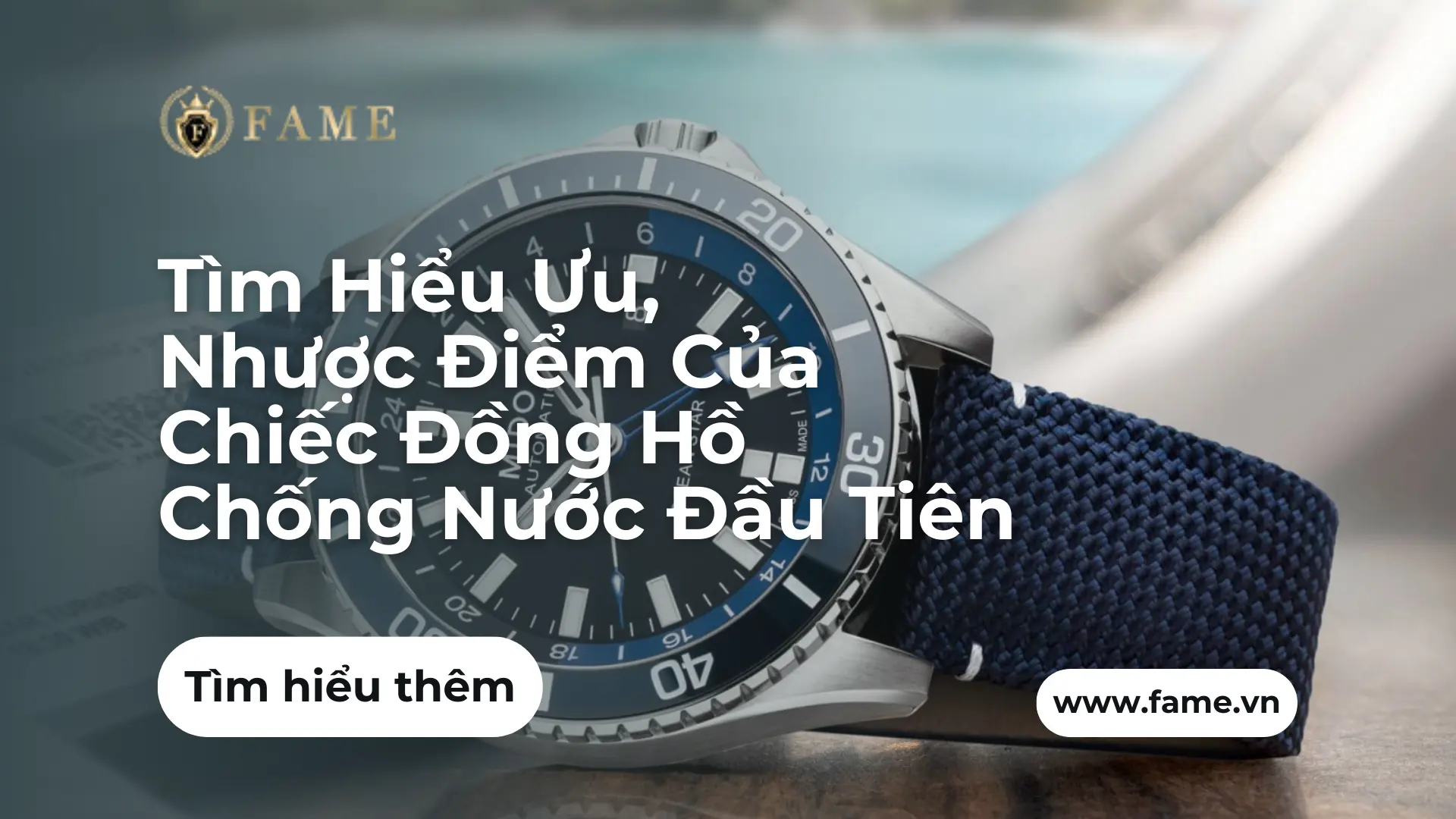 Tìm Hiểu Ưu, Nhược Điểm Của Chiếc Đồng Hồ Chống Nước Đầu Tiên